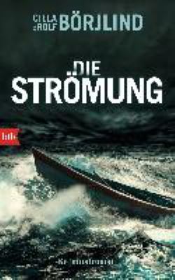 Titelbild: Die Strömung : Kriminalroman. - (Olivia-Rönning-und-Tom-Stilton-Reihe ; 3)