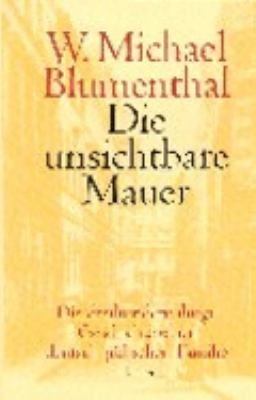 Titelbild: Die unsichtbare Mauer : die dreihundertjährige Geschichte einer deutsch-jüdischen Familie.