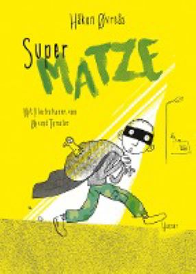 Titelbild: Super-Matze. - (Bruno, Matze und Laura ; 2)