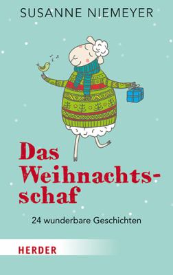Titelbild: Das Weihnachtsschaf : 24 wunderbare Geschichten.