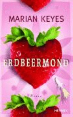 Titelbild: Erdbeermond : Roman. - (Familie-Walsh-Reihe ; 4)