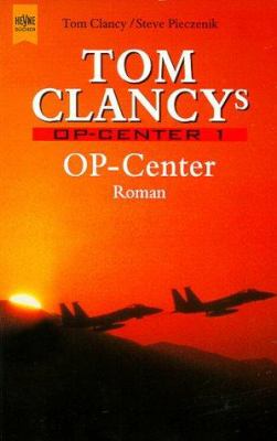 Titelbild: Tom Clancy's OP-Center. Band 1. OP-Center : Roman.