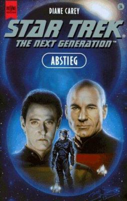 Titelbild: Abstieg : Roman. - (Star Trek : the next generation ; 34)