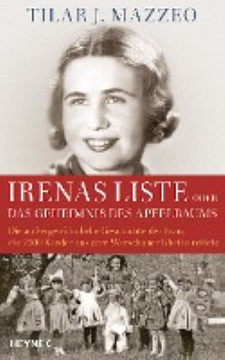 Titelbild: Irenas Liste oder Das Geheimnis des Apfelbaums : die außergewöhnliche Geschichte der Frau, die 2500 Kinder aus dem Warschauer Ghetto rettete.