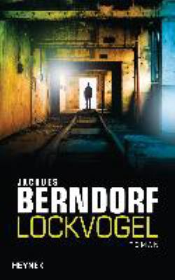 Titelbild: Lockvogel : Roman. - (BND-Agent-Karl-Müller-Reihe ; 5)