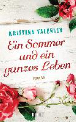 Titelbild: Ein Sommer und ein ganzes Leben : Roman.