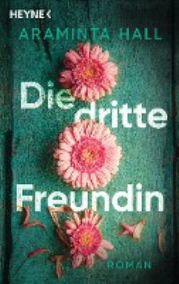 Titelbild: Die dritte Freundin : Roman.