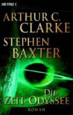 Titelbild: Die Zeit-Odyssee : Roman. - (Die Zeit-Odyssee-Reihe ; 1)