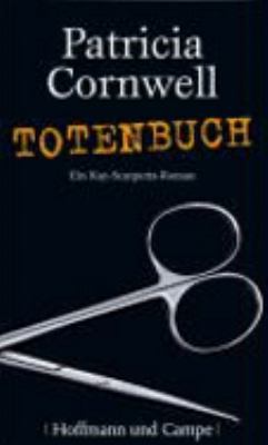 Titelbild: Totenbuch : ein Kay-Scarpetta-Roman. - (Kay-Scarpetta-Reihe ; 15)