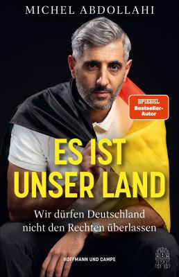 Titelbild: Es ist unser Land : wir dürfen Deutschland nicht den Rechten überlassen.