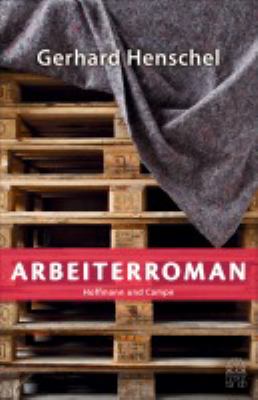 Titelbild: Arbeiterroman. - (Martin-Schlosser-Reihe ; 7)