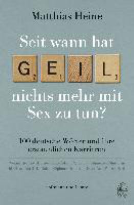Titelbild: Seit wann hat geil nichts mehr mit Sex zu tun?
