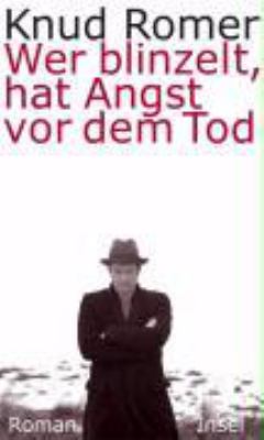 Titelbild: Wer blinzelt, hat Angst vor dem Tod : Roman. Band 1.