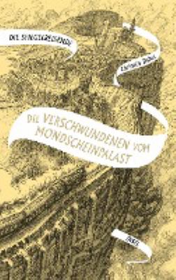 Titelbild: Die Verschwundenen vom Mondscheinpalast : Roman. - (Die Spiegelreisende ; 2)