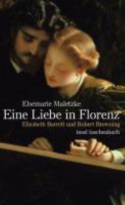 Titelbild: Eine Liebe in Florenz : Elizabeth Barrett und Robert Browning.