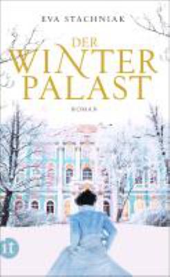 Titelbild: Der Winterpalast : Roman. - (Katharina-die-Große-Reihe ; 1)