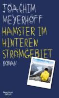 Titelbild: Hamster im hinteren Stromgebiet : Roman. - (Alle Toten fliegen hoch ; 5)