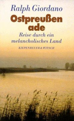 Titelbild: Ostpreußen ade : Reise durch ein melancholisches Land.