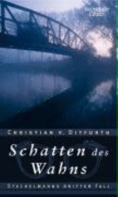 Titelbild: Schatten des Wahns : Stachelmanns dritter Fall. - (Josef-Maria-Stachelmann-Reihe ; 3)