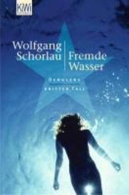 Titelbild: Fremde Wasser : Denglers dritter Fall. - (Georg-Dengler-Reihe ; 3)