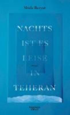 Titelbild: Nachts ist es leise in Teheran : Roman.