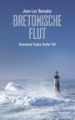 Titelbild: Bretonische Flut : Kommissar Dupins fünfter Fall. - (Kommissar-Dupin-Reihe ; 5)
