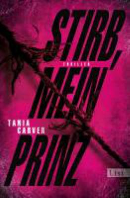 Titelbild: Stirb, mein Prinz : Thriller. - (Phil-Brennan-&-Marina-Esposito-Reihe ; 3)