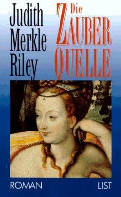 Titelbild: Die Zauberquelle : Roman. - (Margaret-of-Ashbury-Reihe ; 3)