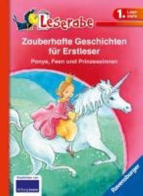 Titelbild: Zauberhafte Geschichten für Erstleser : Ponys, Feen und Prinzessinnen.