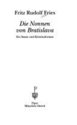Titelbild: Die Nonnen von Bratislava : ein Staats- und Kriminalroman.