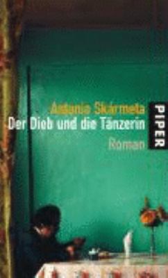 Titelbild: Der Dieb und die Tänzerin : Roman.