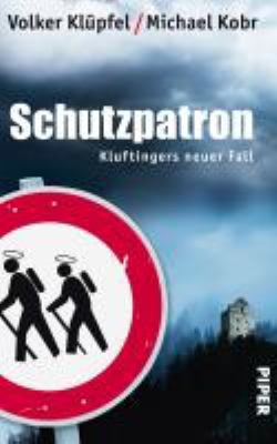 Titelbild: Schutzpatron : Kluftingers neuer Fall. - (Kommissar-Kluftinger-Reihe ; 6)