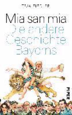 Titelbild: Mia san mia : die andere Geschichte Bayerns.