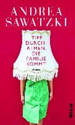 Titelbild: Tief durchatmen, die Familie kommt : Roman. - (Die Bundschuhs-Reihe ; 1)