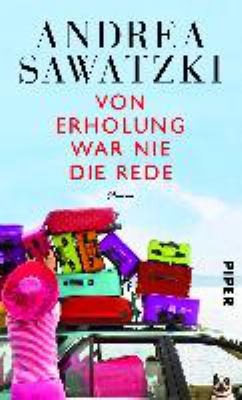 Titelbild: Von Erholung war nie die Rede : Roman. - (Die Bundschuhs-Reihe ; 2)