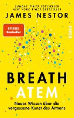 Titelbild: Breath – Atem : neues Wissen über die vergessene Kunst des Atmens.