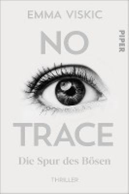Titelbild: No Trace – Die Spur des Bösen : Thriller. - (Caleb-Zelic-Reihe ; 3)
