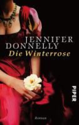 Titelbild: Die Winterrose : Roman. - (Rosen-Trilogie ; 2)