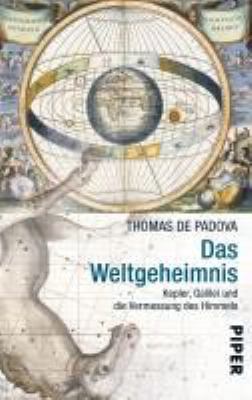Titelbild: Das Weltgeheimnis : [Kepler, Galilei und die Vermessung des Himmels].