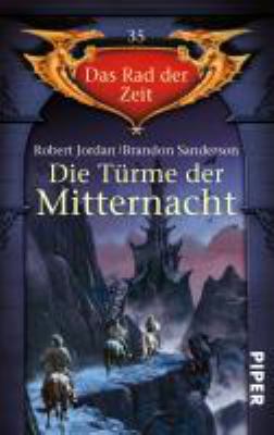 Titelbild: Die Türme der Mitternacht. - (Das Rad der Zeit ; 35)