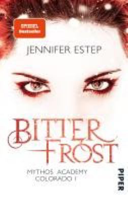 Titelbild: Bitterfrost. - (Mythos Academy Colorado ; 1)
