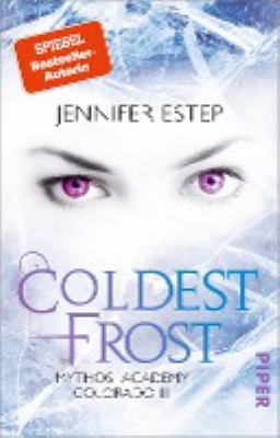 Titelbild: Coldest Frost. - (Mythos Academy Colorado ; 3)
