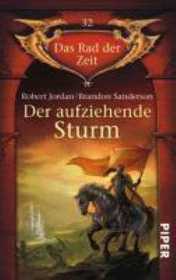 Titelbild: Der aufziehende Sturm. - (Das Rad der Zeit ; 32)