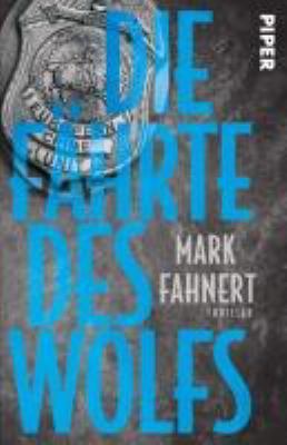 Titelbild: Die Fährte des Wolfs : Thriller. - (European Crime Unit ; 2)