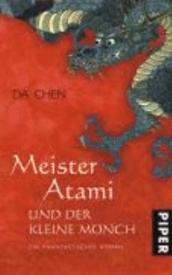 Titelbild: Meister Atami und der kleine Mönch : ein phantastischer Roman.