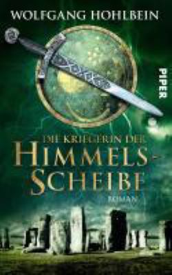 Titelbild: Die Kriegerin der Himmelsscheibe : Roman. Band 2.