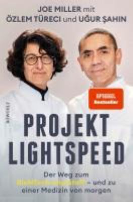 Titelbild: Projekt Lightspeed : der Weg zum BioNTech-Impfstoff – und zu einer Medizin von morgen.