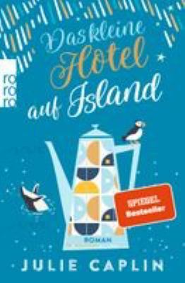 Titelbild: Das kleine Hotel auf Island. - (Romantic Escapes ; 4)