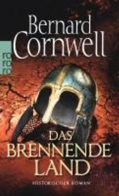 Titelbild: Das brennende Land : historischer Roman. - (Sachsen-Uhtred-Saga ; 5)