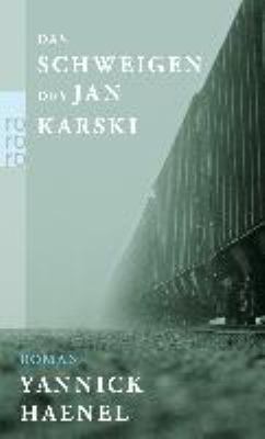 Titelbild: Das Schweigen des Jan Karski : Roman.